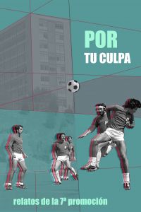 POR TU CULPA